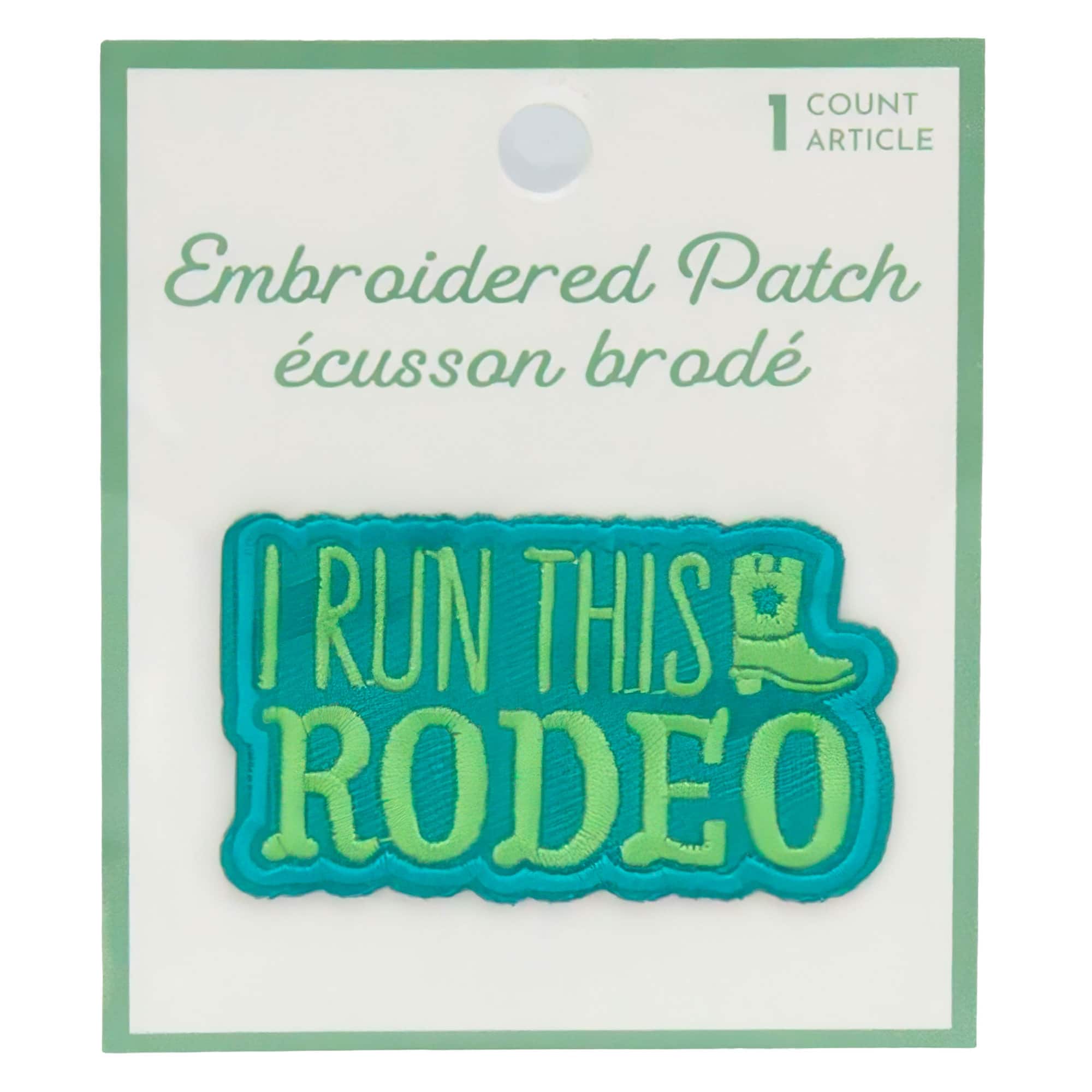 I Run This Rodeo Embroidered Patch